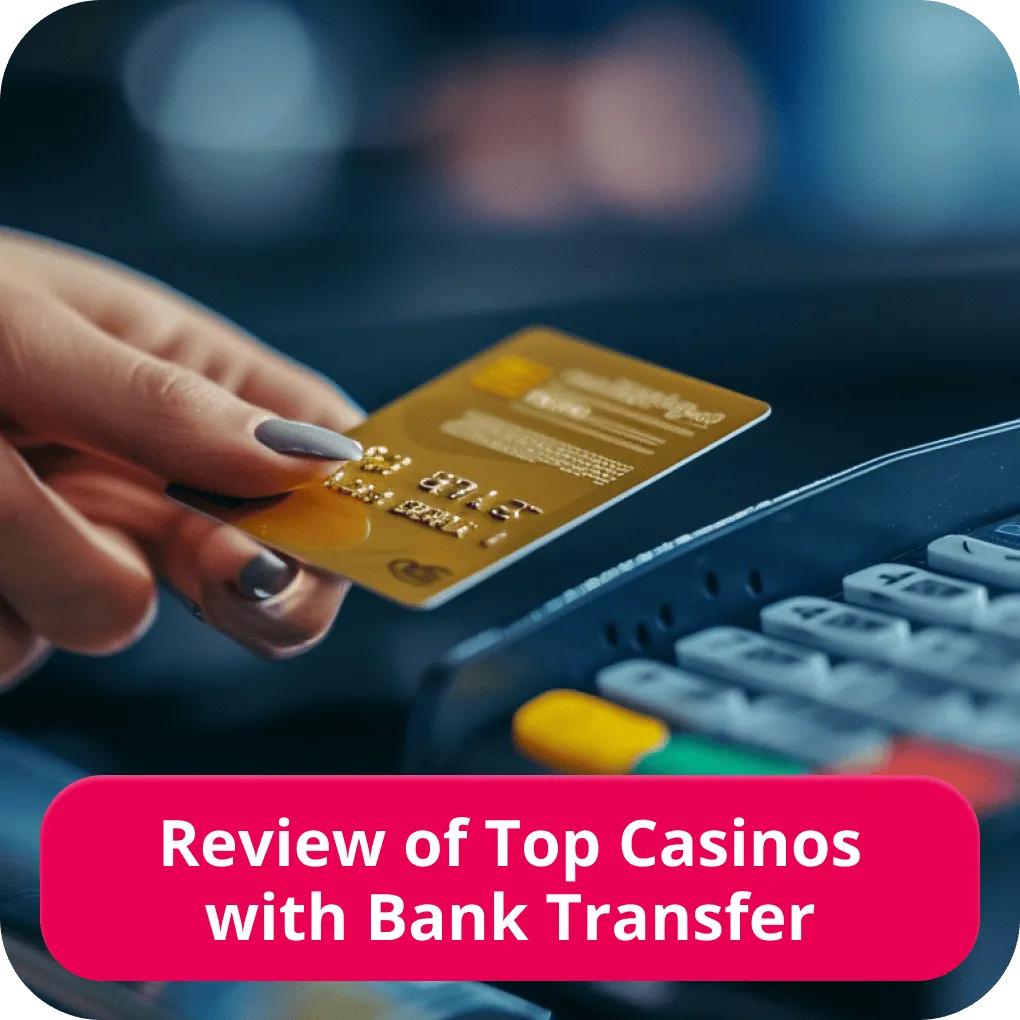 Best bank transfer casinos