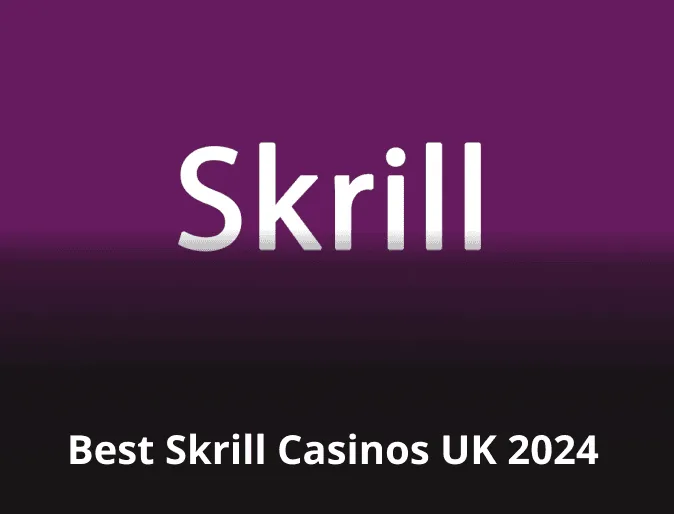 Best Skrill Online Casinos UK